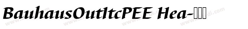 BauhausOutItcPEE Hea字体转换